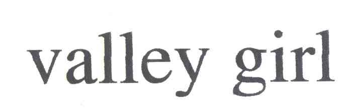 VALLEY GIRL