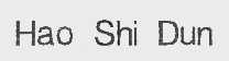 HAO SHI DUN