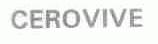 CEROVIVE
