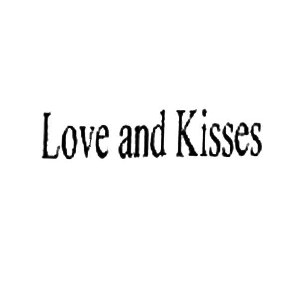 LOVE AND KISSES