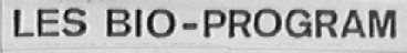 LES BIO-PROGRAM