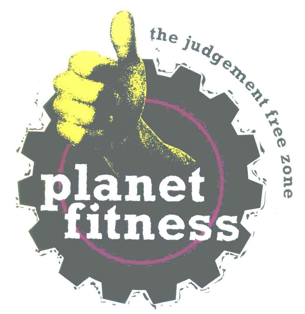 PLANET FITNESS THE JUDGEMENT FREE ZONE