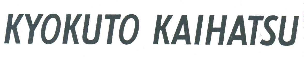 KYOKUTO KAIHATSU