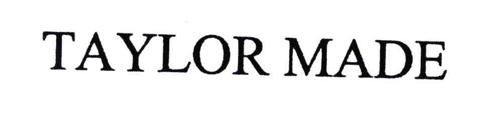 TAYLOR MADE