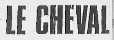 LE CHEVAL
