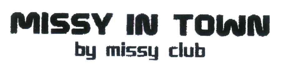 BY MISSY CLUB;MISSY IN TOWN