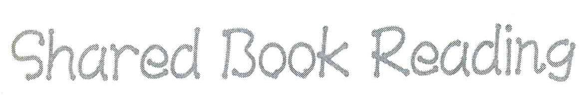 SHARED BOOK READING