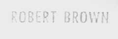 ROBERT BROWN