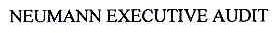 NEUMANN EXECUTIVE AUDIT