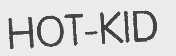 HOT-KID