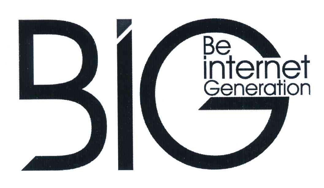 BE INTERNET GENERATION;BIG