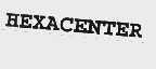 HEXACENTER