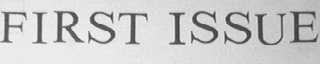 FIRST ISSUE