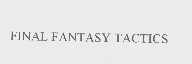 FINAL FANTASY TACTICS