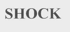 SHOCK