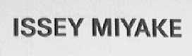 ISSEY MIYAKE