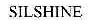 SILSHINE