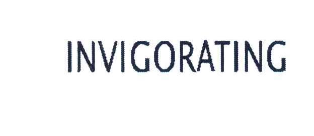INVIGORATING