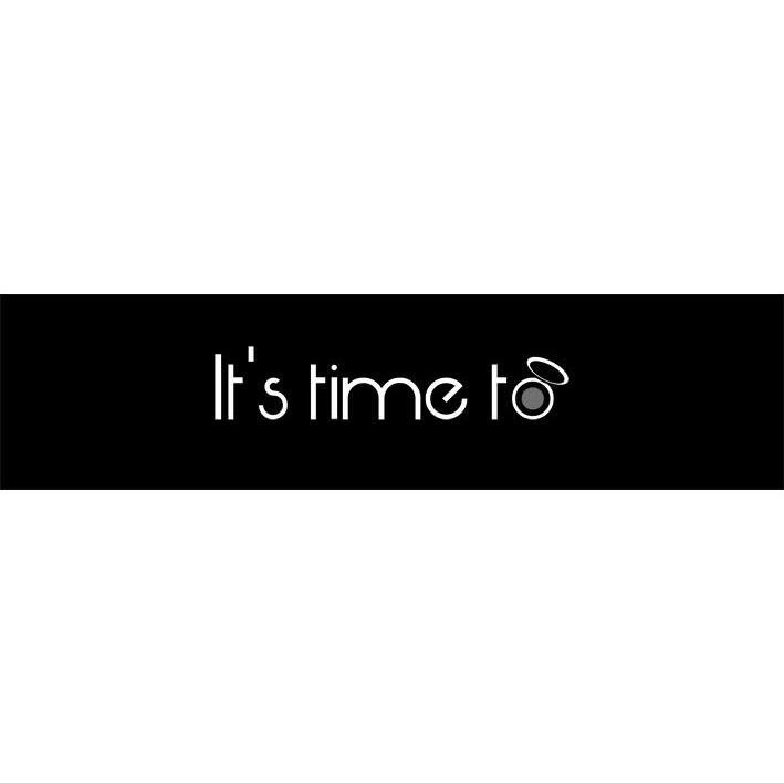 IT'S TIME TO