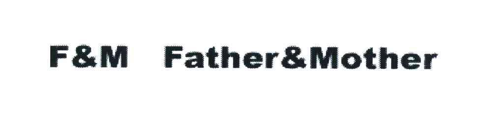 F&M FATHER&MOTHER