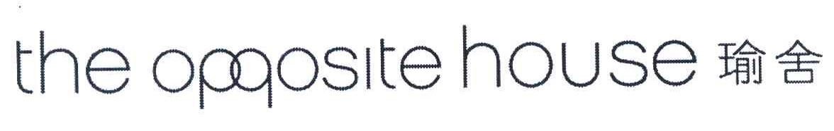 瑜舍;THE OPPOSITE HOUSE