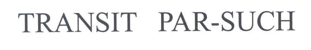 TRANSIT PAR-SUCH