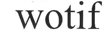 WOTIF