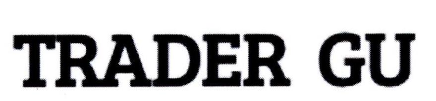 TRADER GU