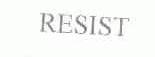 RESIST