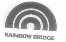 RAINBOW BRIDGE