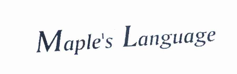 MAPLE＇S LANGUAGE
