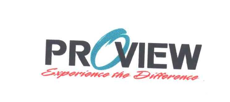 PROVIEW;EXPERIENCE THE DIFFERENCE