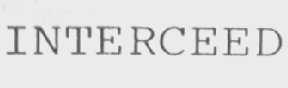 INTERCEED