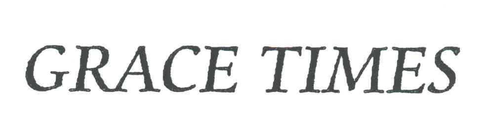 GRACE TIMES