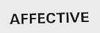 AFFECTIVE
