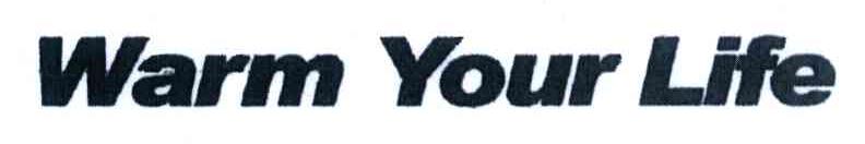 WARM YOUR LIFE
