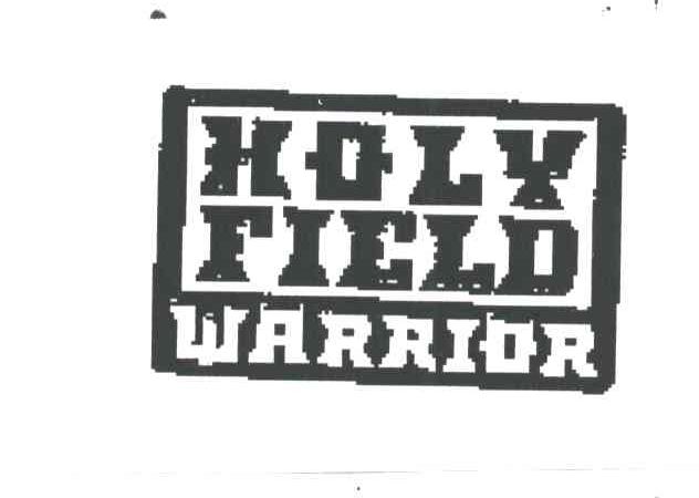 HOLYFIELD；WARRIOR