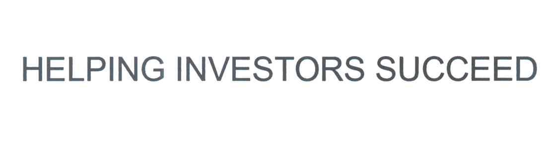 HELPING INVESTORS SUCCEED