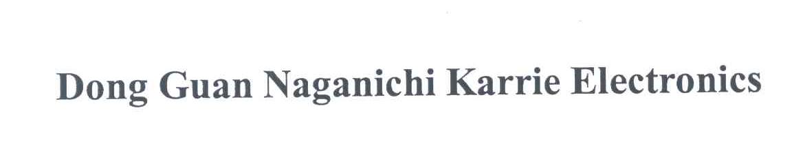 DONG GUAN NAGANICHI KARRIE ELECTRONICS