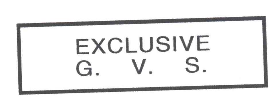 EXCLUSIVE G.V.S.