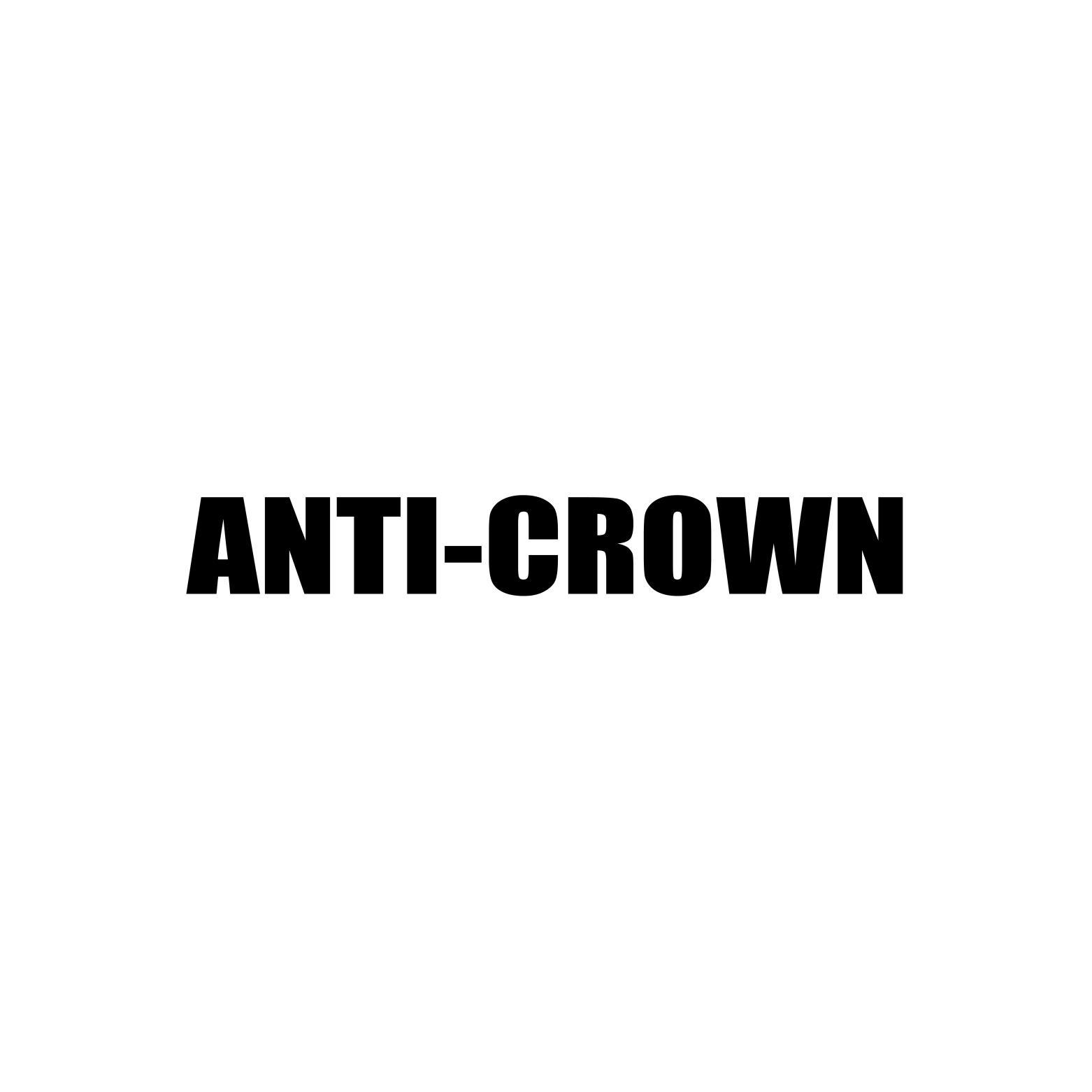 ANTI-CROWN