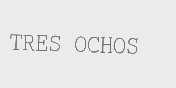 TRES OCHOS