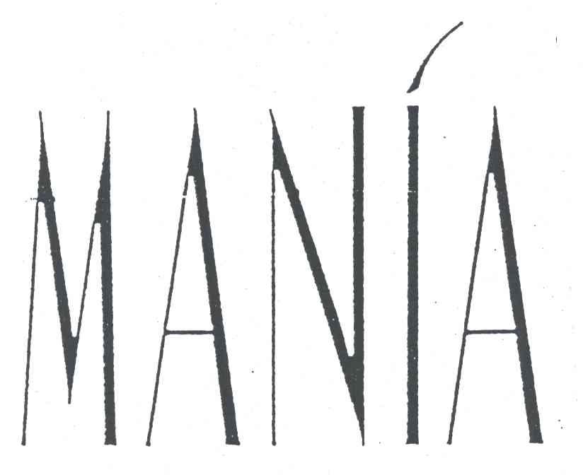 MANIA
