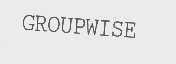 GROUPWISE