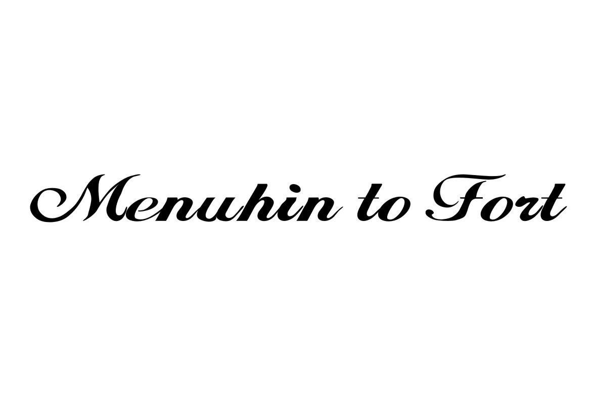 MENUHIN TO FORT