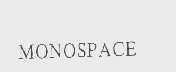 MONOSPACE