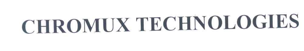 CHROMUX TECHNOLOGIES