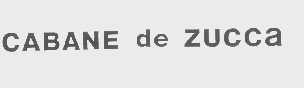CABANE DE ZUCCA
