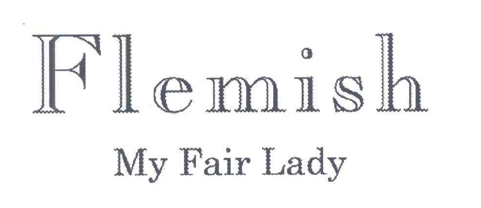 FLEMISH MY FAIR LADY