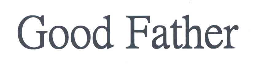 GOOD FATHER